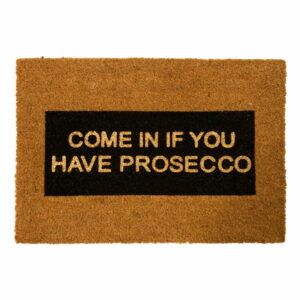 Rohožka z přírodního kokosového vlákna Artsy Doormats Come In If you Have Prosecco Glitter